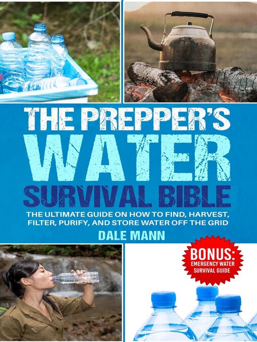 Title details for 4 the Prepper's Water Survival Bible by Dale Mann - Available